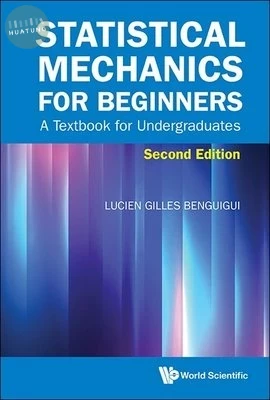 Statistical Mechanics for Beginners: A Textbook for Undergraduates (Second Edition) (2版)