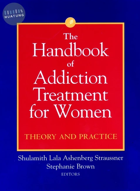 The Handbook of Addiction Treatment for Women 