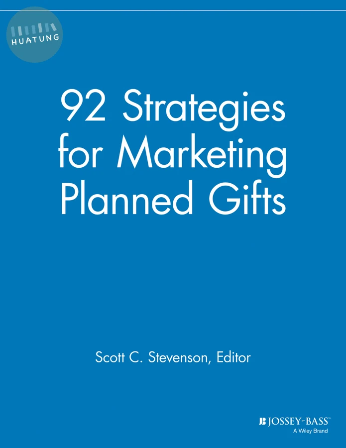 92 Strategies for Marketing Planned Gifts 