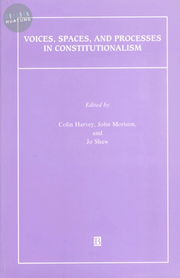 Voices, Spaces, and Processes in Constitutionalism 