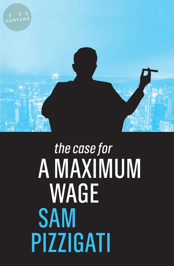 The Case for a Maximum Wage 