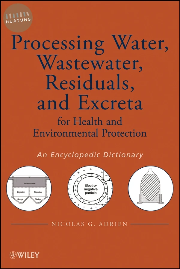 Processing Water, Wastewater, Residuals, and Excreta for Health and Environmental Protection 