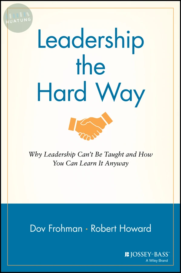 Leadership the Hard Way 