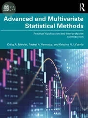 Advanced and Multivariate Statistical Methods: Practical Application and Interpretation (8版)
