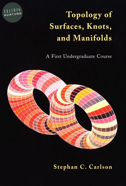 Topology of Surfaces, Knots, and Manifolds 