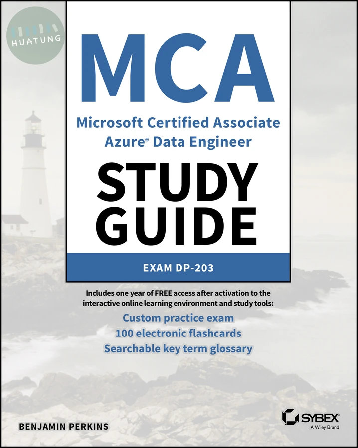 MCA Microsoft Certified Associate Azure Data Engineer Study Guide 