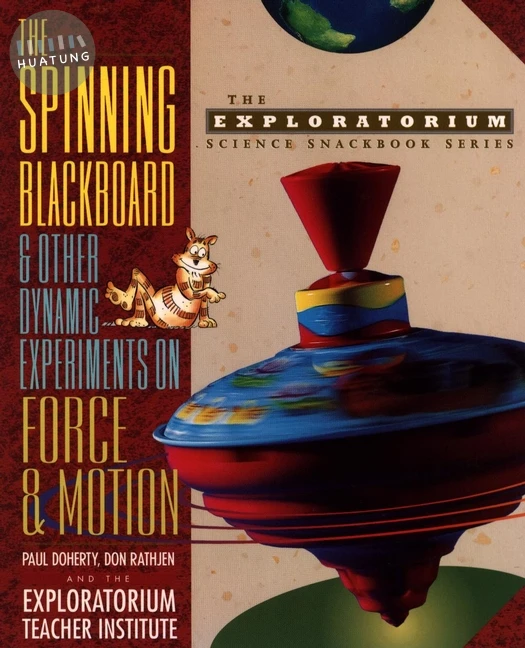The Spinning Blackboard and Other Dynamic Experiments on Force and Motion 