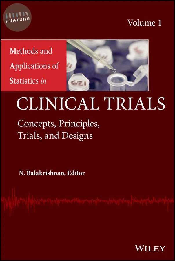 Methods and Applications of Statistics in Clinical Trials, Volume 1 