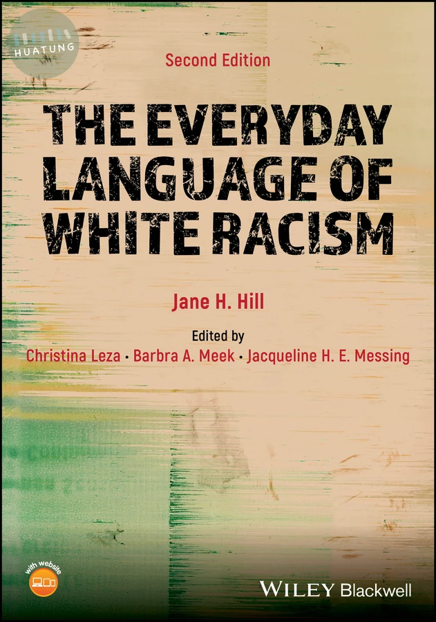 The Everyday Language of White Racism 