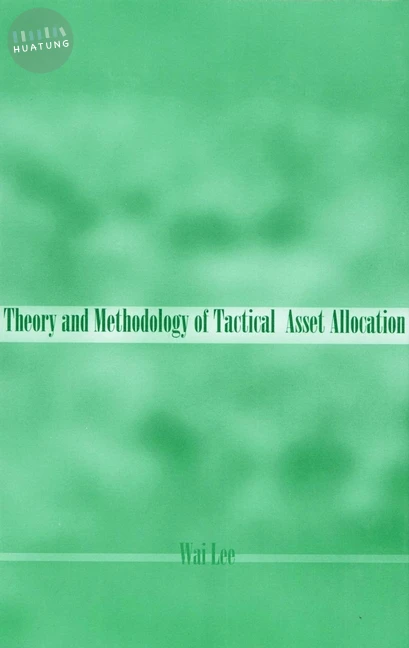 Theory and Methodology of Tactical Asset Allocation 
