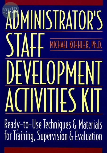 Administrator's Staff Development Activities Kit 