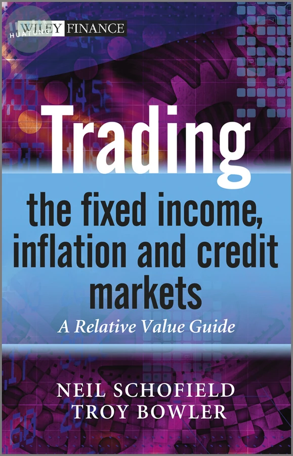 Trading the Fixed Income, Inflation and Credit Markets 