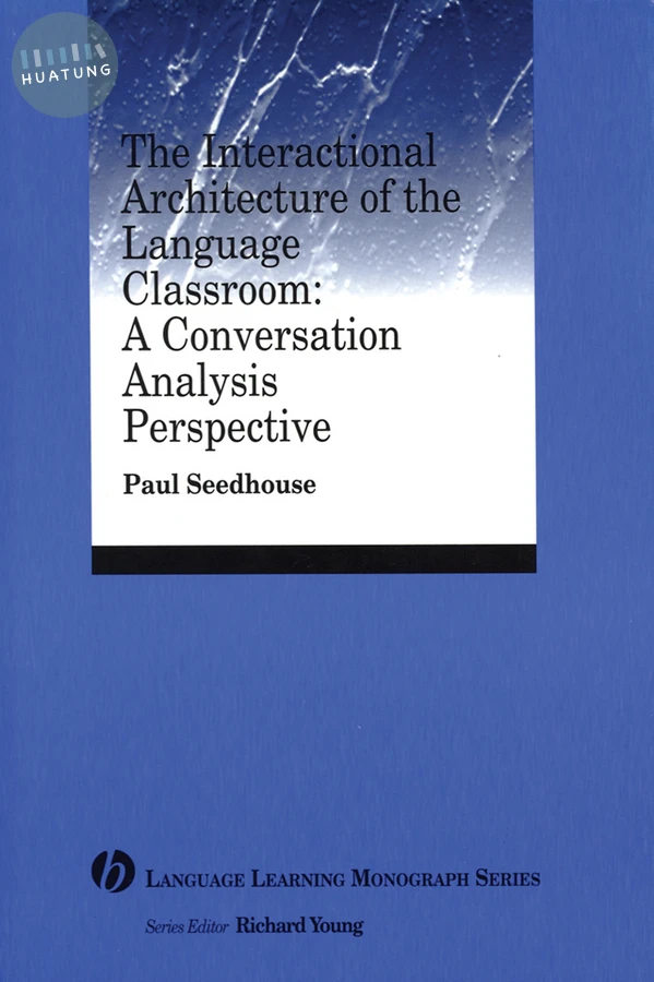 The Interactional Architecture of the Language Classroom 