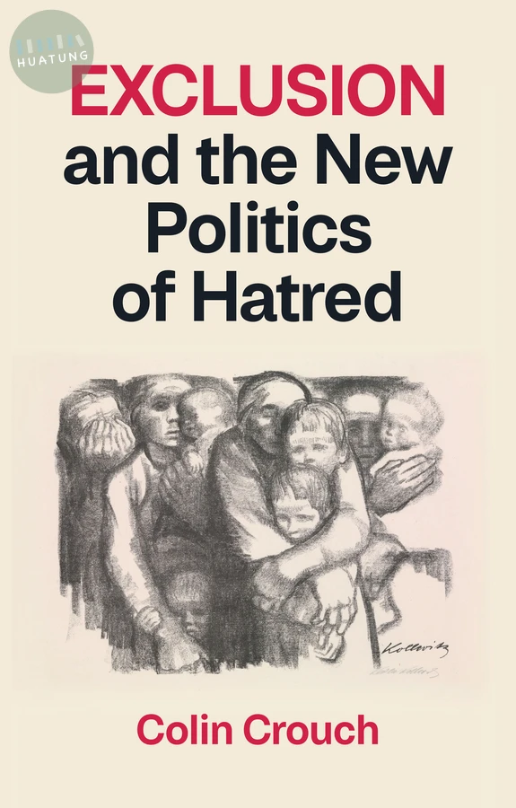 Exclusion and the New Politics of Hatred 