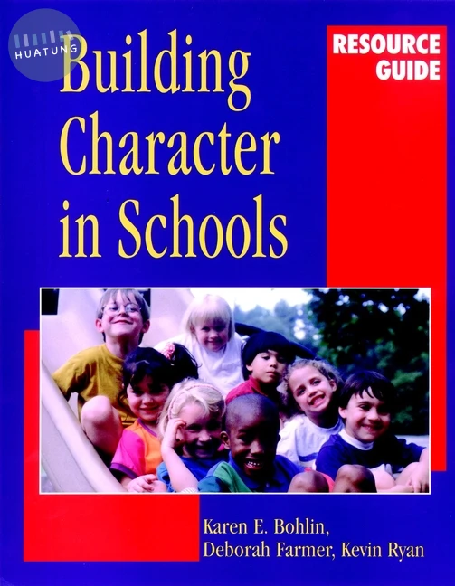 Building Character in Schools Resource Guide 