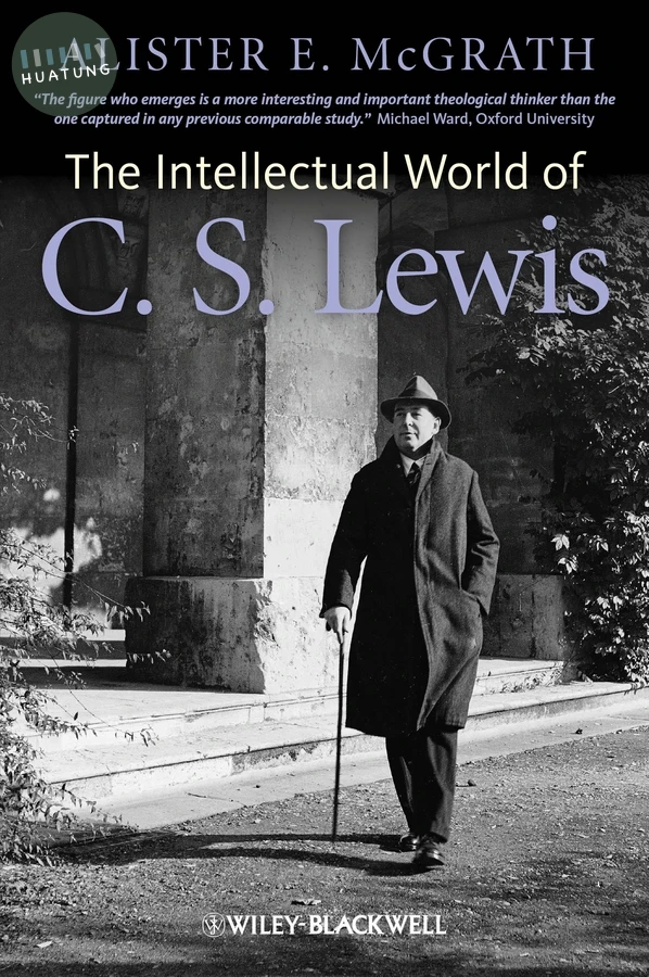 The Intellectual World of C. S. Lewis 