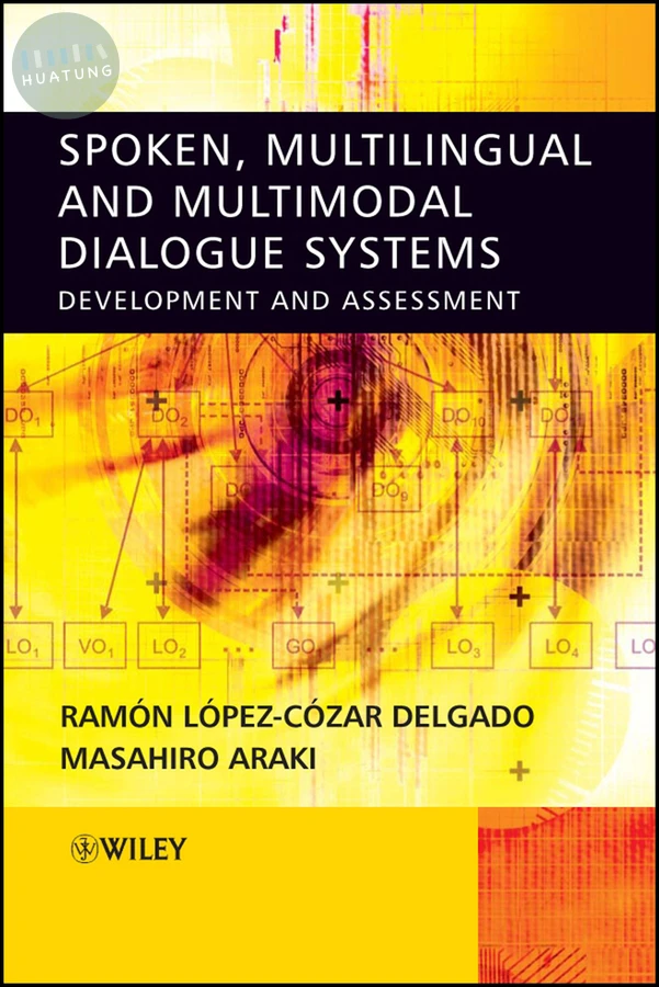 Spoken, Multilingual and Multimodal Dialogue Systems 
