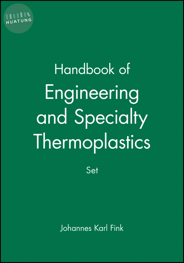 Handbook of Engineering and Specialty Thermoplastics, 4 Volume Set 