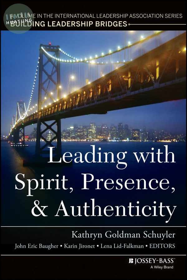 Leading with Spirit, Presence, and Authenticity 