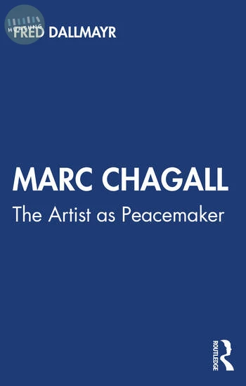 Marc Chagall The Artist as Peacemaker (1版)