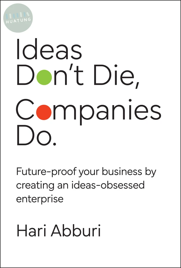 Ideas Don't Die. Companies Do. 