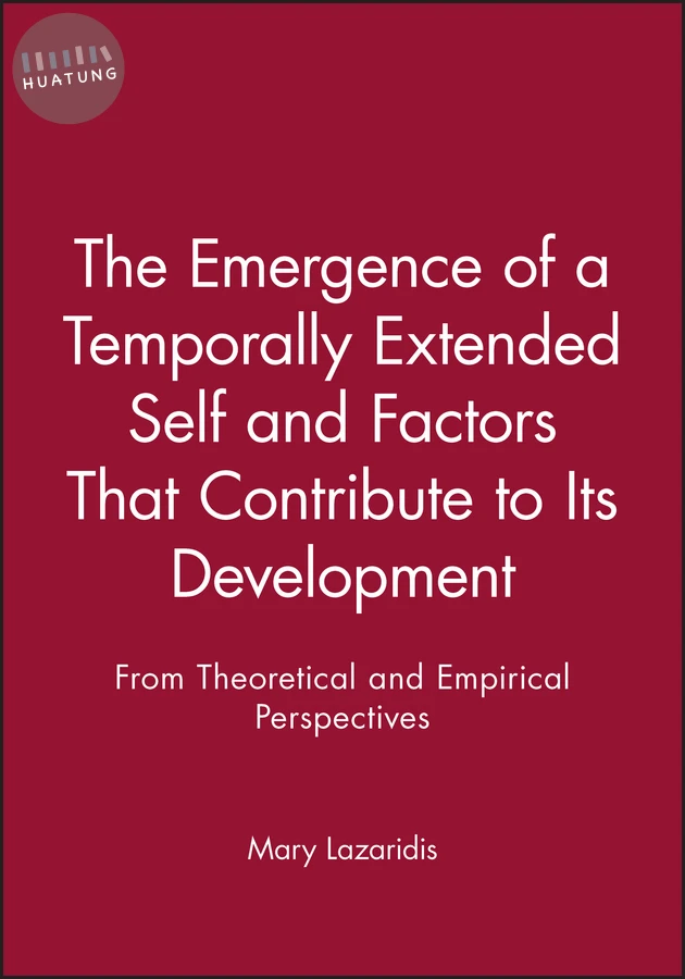 The Emergence of a Temporally Extended Self and Factors That Contribute to Its Development 