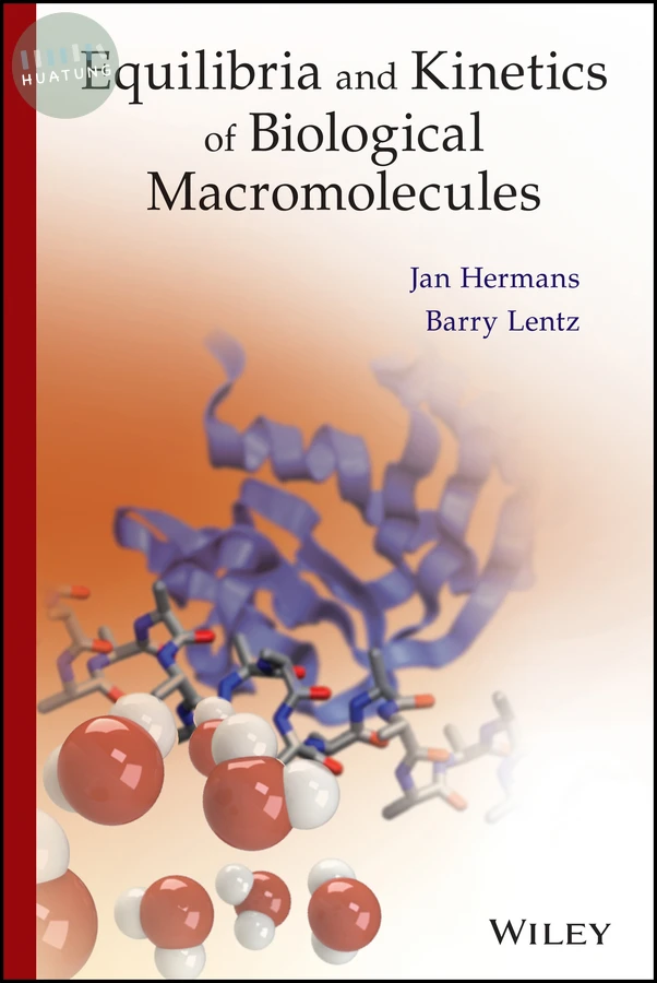 Equilibria and Kinetics of Biological Macromolecules 