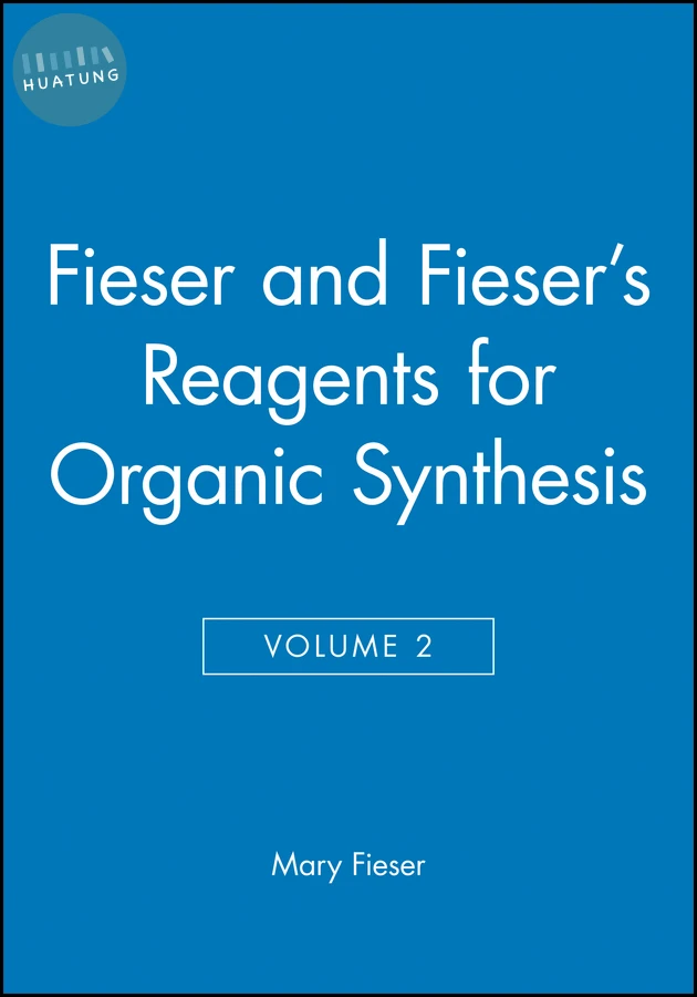 Fieser and Fieser's Reagents for Organic Synthesis, Volume 2 
