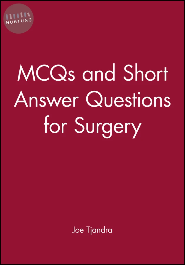 MCQs and Short Answer Questions for Surgery 