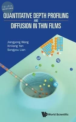 Quantitative Depth Profiling and Diffusion in Thin Films (1版)