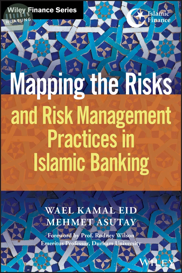 Mapping the Risks and Risk Management Practices in Islamic Banking 