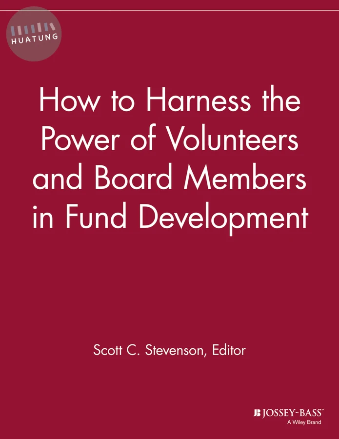 How to Harness the Power of Volunteers and Board Members in Fund Development 