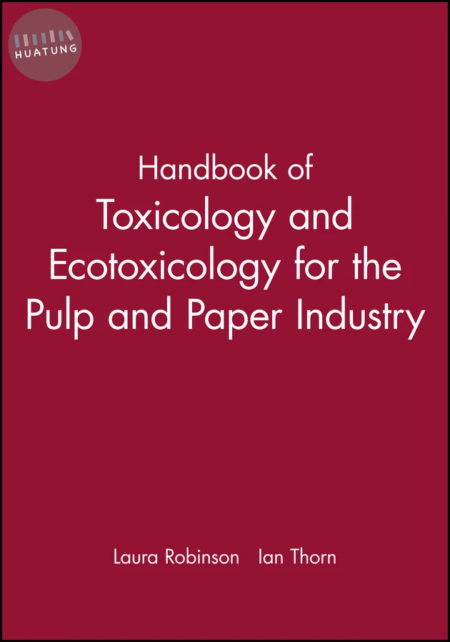 Handbook of Toxicology and Ecotoxicology for the Pulp and Paper Industry 