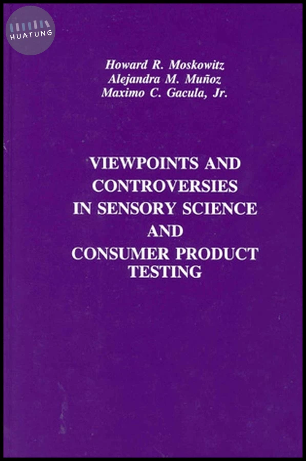 Viewpoints and Controversies in Sensory Science and Consumer Product Testing 