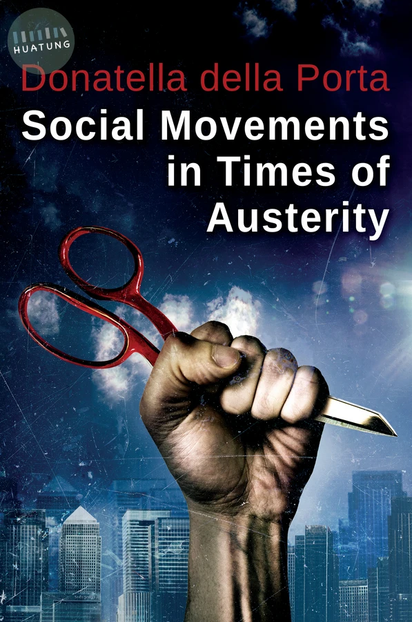 Social Movements in Times of Austerity: Bringing Capitalism Back Into Protest Analysis 