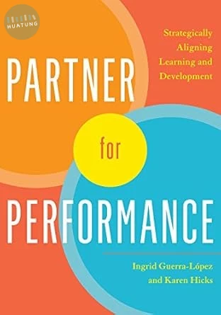 Partner for Performance ― Strategically Aligning Learning and Development (1版)