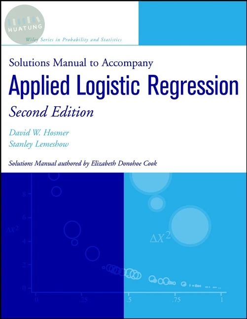 Solutions Manual to accompany Applied Logistic Regression 