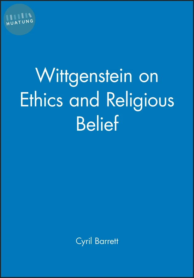 Wittgenstein on Ethics and Religious Belief 