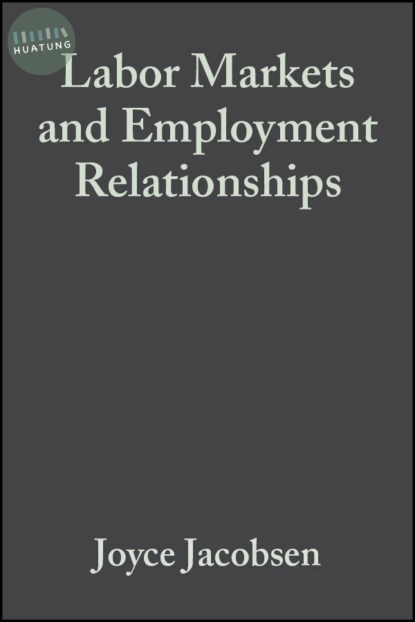 Labor Markets and Employment Relationships 