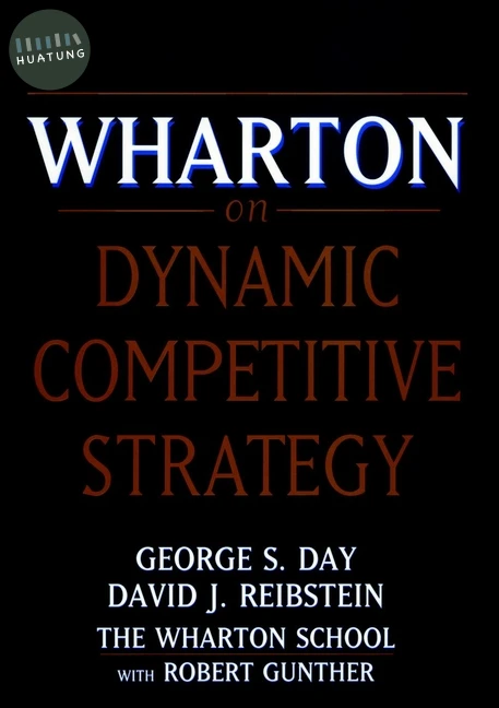 Wharton on Dynamic Competitive Strategy 