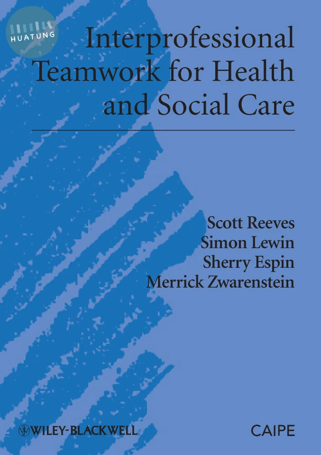 Interprofessional Teamwork for Health and Social Care 