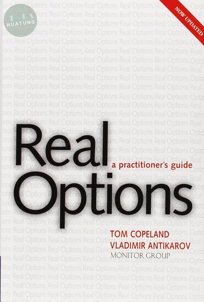 Real Options， Revised Edition： A Practitioner’s Guide （Original） 