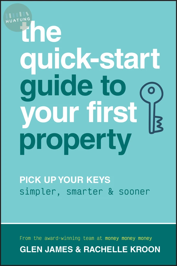 The Quick-Start Guide to Your First Property 