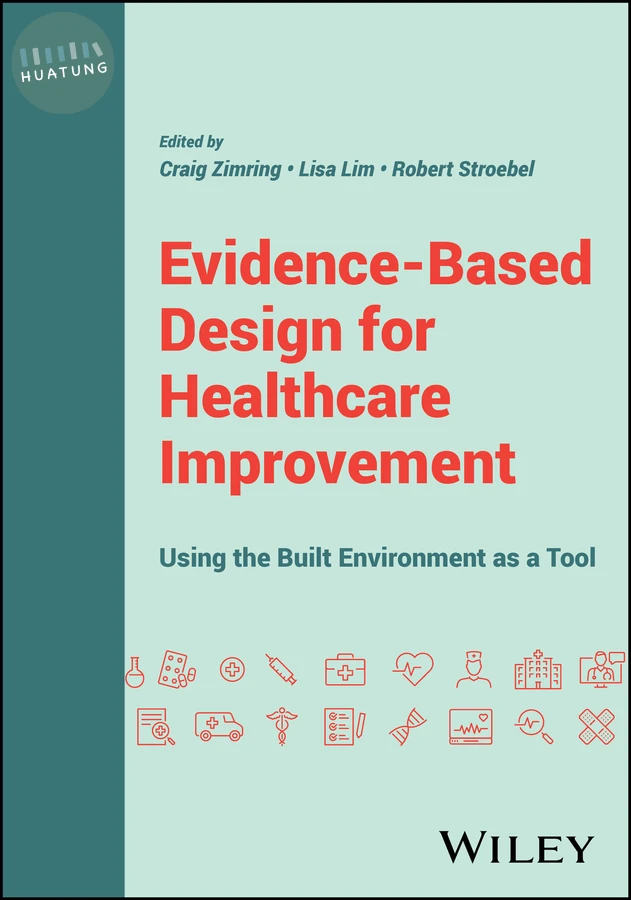 Evidence-Based Design for Healthcare Improvement 