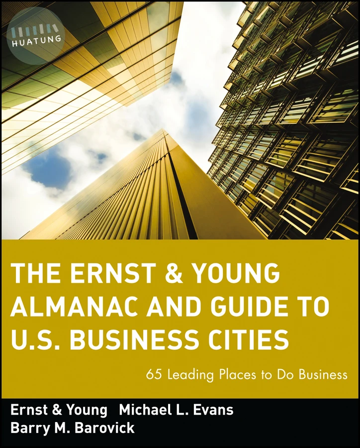 The Ernst & Young Almanac and Guide to U.S. Business Cities 