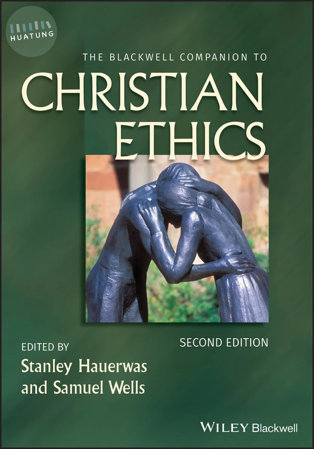 The Blackwell Companion to Christian Ethics 