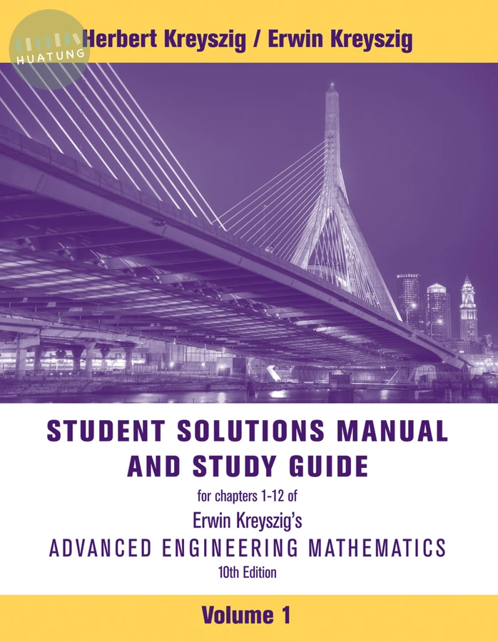 Advanced Engineering Mathematics, 10e Volume 1: Chapters 1 - 12 Student Solutions Manual and Study Guide 