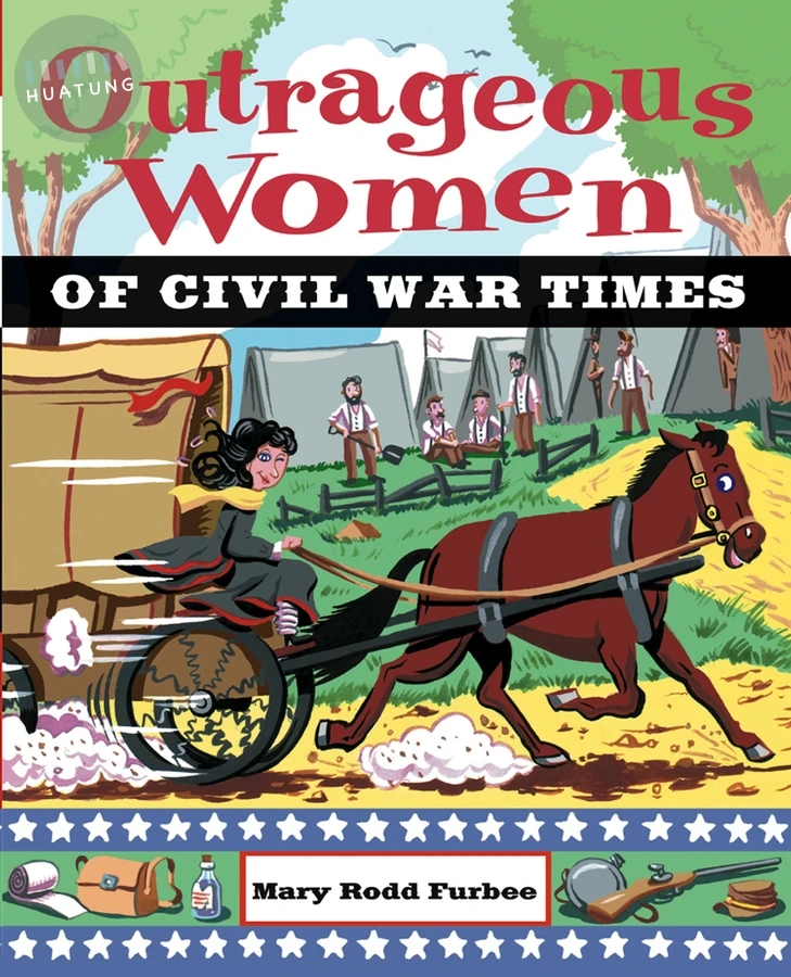 Outrageous Women of Civil War Times 