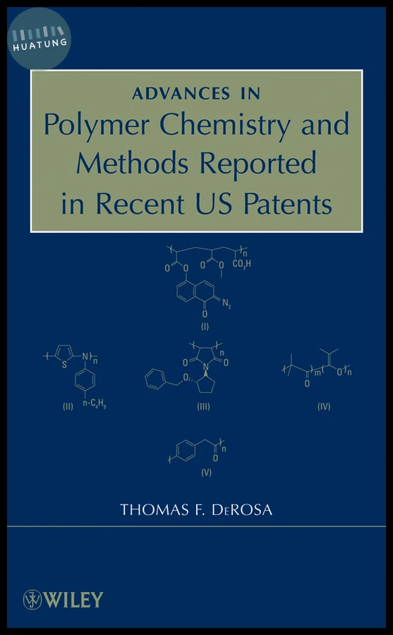 Advances in Polymer Chemistry and Methods Reported in Recent US Patents 