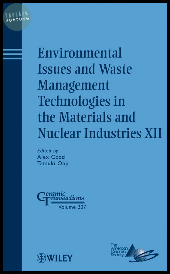 Environmental Issues and Waste Management Technologies in the Materials and Nuclear Industries XII 